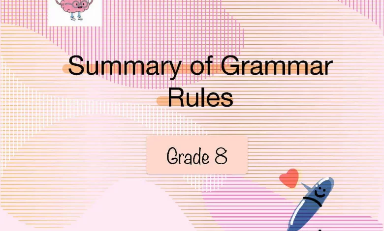 ملخص القواعد النحوية Summary of Grammar Rules للصف الثامن